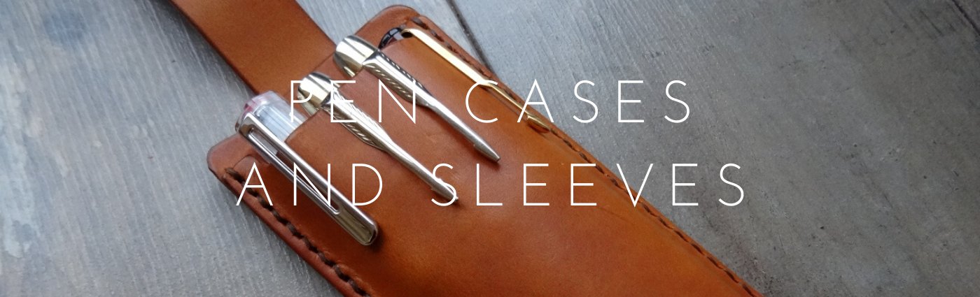 Leather Pen Cases and Sleeves